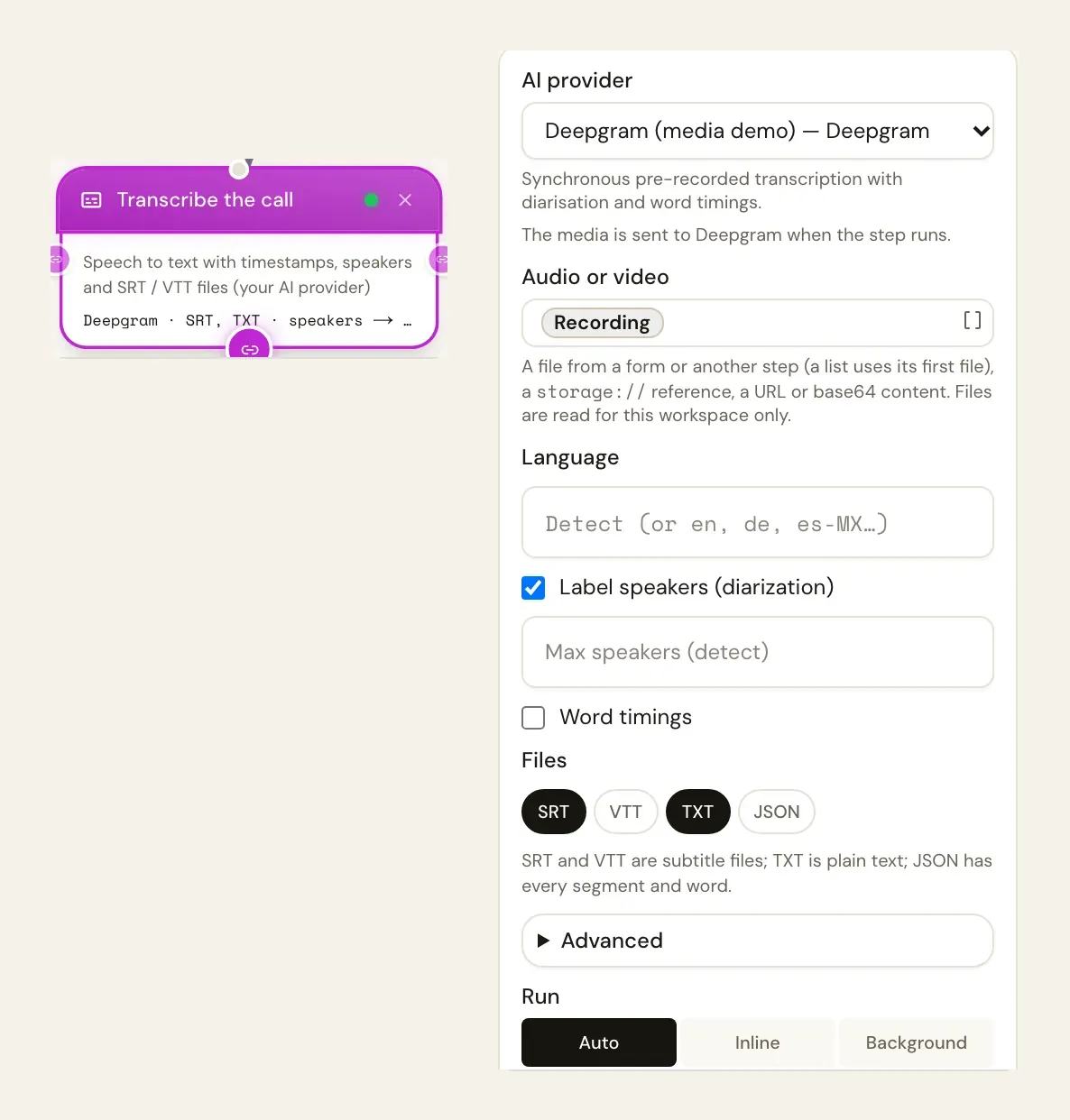 The Transcribe step and its settings: Deepgram as the AI provider, the Recording input as the source, Label speakers on, SRT and TXT files and run mode Auto